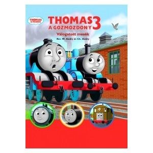 Thomas a gőzmozdony - válogatott mesék 3.