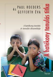 A hatékony tanulás titka - A hatékony tanítás és tanulás dinamikája