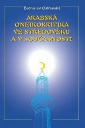 Arabská oneirokritika ve středověku a v současnosti