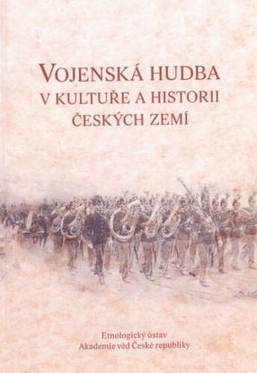 Vojenská hudba v kultuře a historii českých zemí