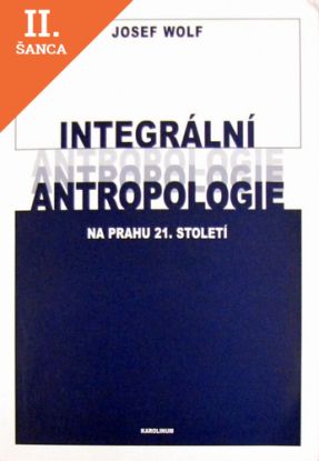 Lacná kniha Integrální antropologie na prahu 21. století