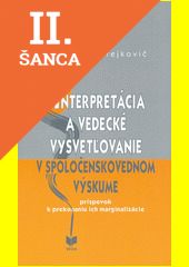 Lacná kniha Interpretácia a vedecké vysvetľovanie v spoločenskovednom výskume