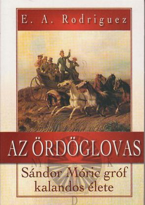 Az ördöglovas - Sándor Móric gróf kalandos élete