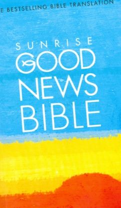 Sunrise good news bible