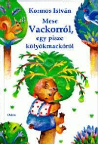 Mese Vackorról, egy pisze kölyökmackóról