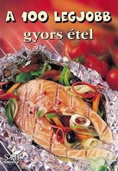 A 100 legjobb gyors étel