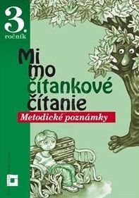 Metodické poznámky k mimočítankovému čítaniu pre 3. ročník