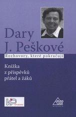 Dary J. Peškové: Rozhovory, které pokračují