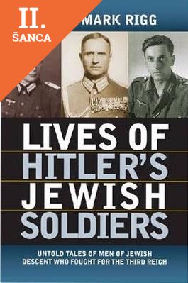 Lacná kniha LIVES OF HITLERS JEWISH SOLDIE
