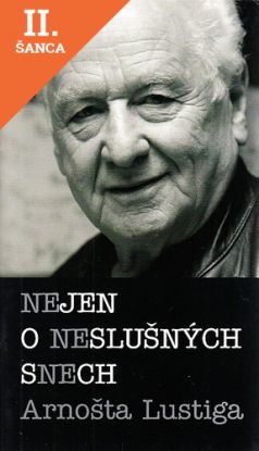 Lacná kniha Nejen o neslušných snech Arnošta Lustiga