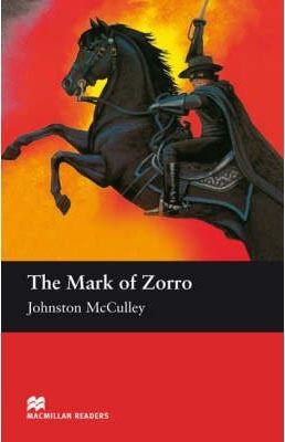 Macmillan Readers Elementary: The Mark Of Zorro