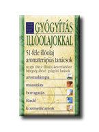 Gyógyítás illóolajokkal