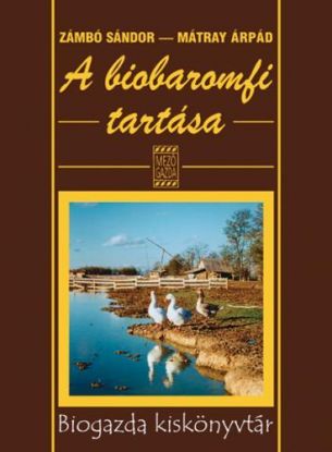 A biobaromfi tartása