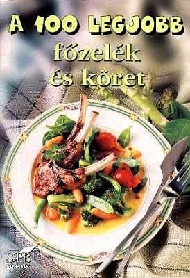 A 100 legjobb főzelék és köret