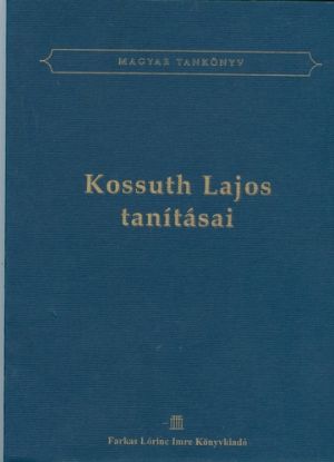 Kossuth Lajos tanításai