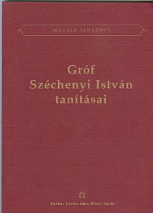 Gróf Széchenyi István tanításai