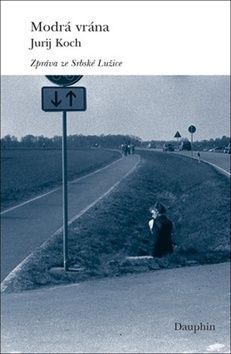 Modrá vrána - Zprava ze Srbske Luzice