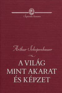 A világ mint akarat és képzelet
