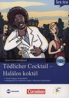 Tödlicher Cocktail  Halálos koktél (CD melléklettel) Krimi nyelvtanulóknak