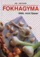 Fokhagyma több, mint fűszer