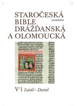 Staročeská bible drážďanská a olomoucká sv.I,IIV 2. Ozeáš - 2. Makabejská