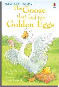 The Goose that laid the Golden Eggs