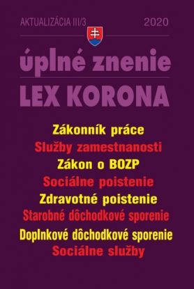 Zákony 2020 III aktualizácia III 3 - LEX KORONA - Pracovnoprávne vzťahy, odvodové povinnosti a zamestnávanie