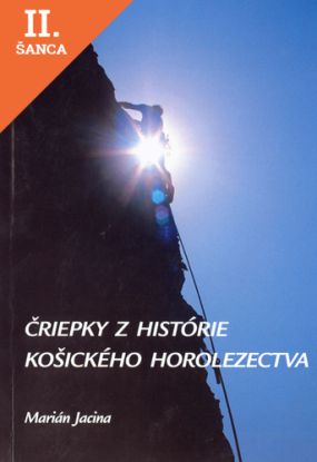 Lacná kniha Čriepky z historie Košického horolezectva