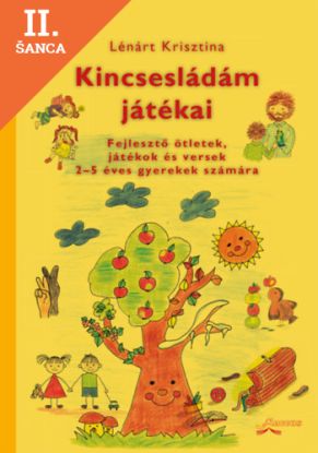 Lacná kniha Kincsesládám játékai Fejlesztő ötletek, játékok és versek 2-5 éves gyerekek számára