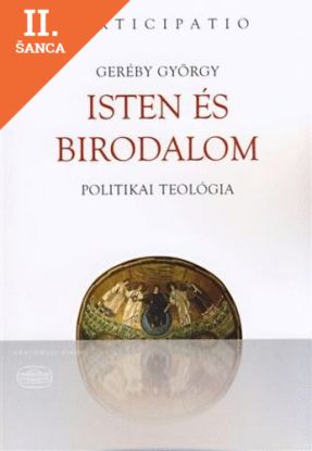 Lacná kniha Isten és Birodalom. Politikai teológia