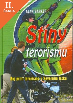 Lacná kniha Stiny terorismu/boj proti terorismu v Severnim Irsku