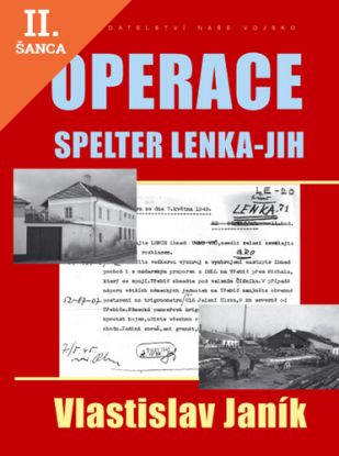 Lacná kniha Operace Spelter  Lenka-Jih
