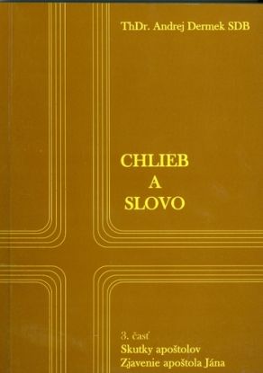 Chlieb a slovo 3. časť