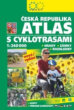 Atlas ČR s cyklotrasami - 1:240 - 1:240 000