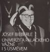 O Univerzitě Palackého vážně i s úsměvem