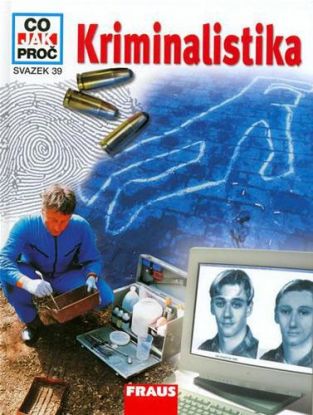 Kriminalistika-Co jak proč