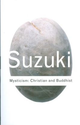 Mysticism: Christian and Buddhist