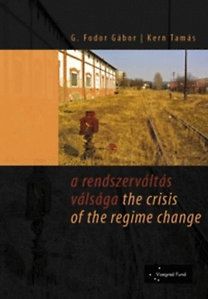 A rendszerváltás válsága - The crisis of the regime change