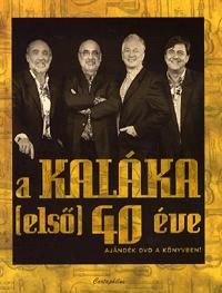 A Kaláka (első) 40 éve  DVD melléklettel