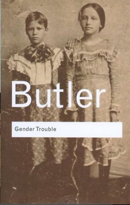 Gender Trouble