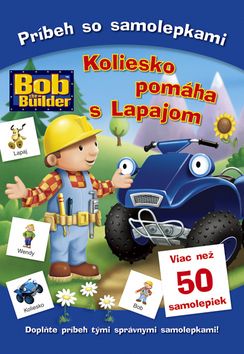 Bob staviteľ Koliesko pomáha s Lapajom