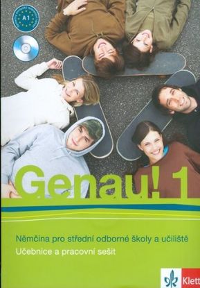 Genau! 1 Němčina pro střední odborné školy a učiliště  + CD