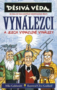 Děsivá věda - Vynálezci a jejích vymazlené vynálezy