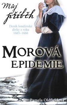 Muj příběh Morová epidemie