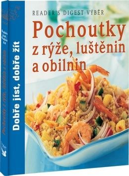 Pochoutky z rýže, luštěnin a obilovin