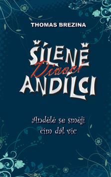 Šíleně divocí andlíci