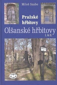 Pražské hřbitovy – Olšanské hřbitovy I. a II.