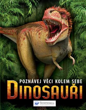 Poznávej věci kolem sebe Dinosauři