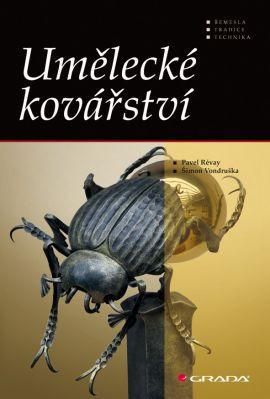 Umělecké kovářství 2. přepracované vydání