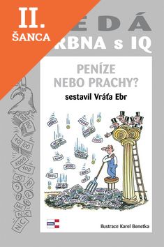 Lacná kniha Šeda drbna s IQ Peníze nebo...